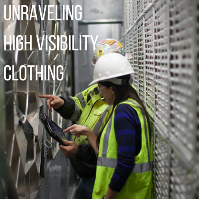UNRAVELING HIGH VISIBILITY CLOTHING